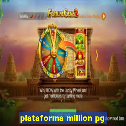 plataforma million pg